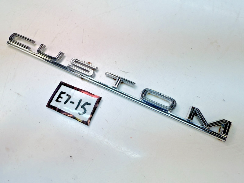 VINTAGE 1965 FORD GALAXIE 500 " CUSTOM " EMBLEM SCRIPT E7-15