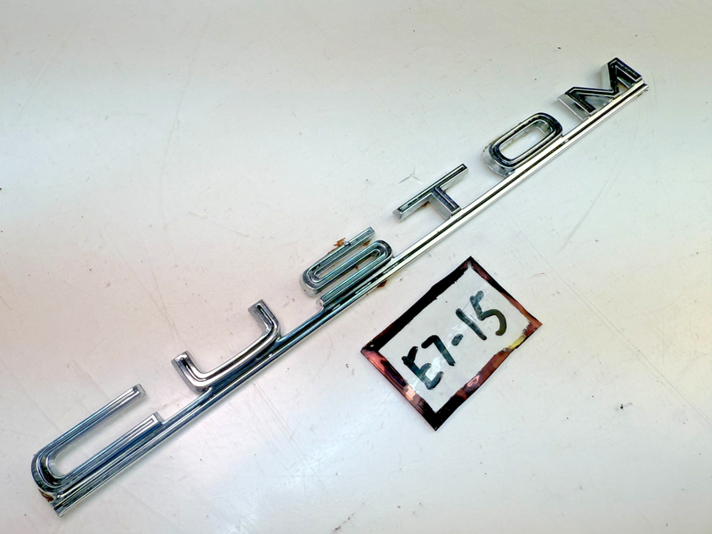 VINTAGE 1965 FORD GALAXIE 500 " CUSTOM " EMBLEM SCRIPT E7-15
