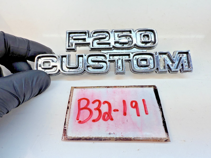 OEM 1973 -1979 F-250 CUSTOM Metal Front Fender Emblem Badge D7TB16702FWC B32-191