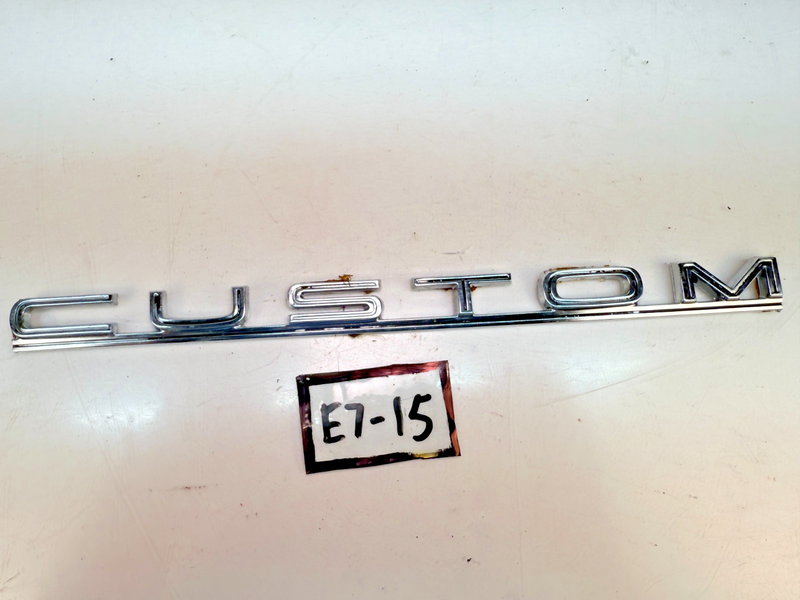 VINTAGE 1965 FORD GALAXIE 500 " CUSTOM " EMBLEM SCRIPT E7-15